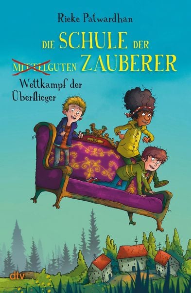 Produktbild: Die Schule der mittelguten Zauberer - Wettkampf der &Uuml;berflieger