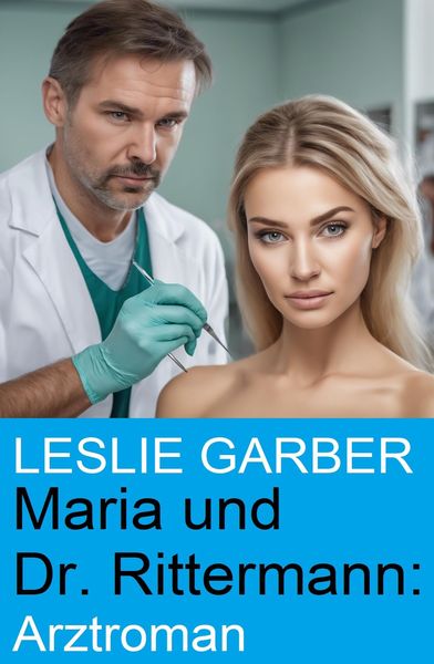 Produktbild: Maria und Dr. Rittermann: Arztroman