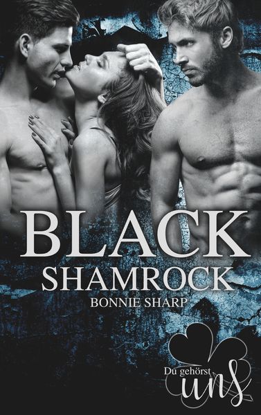 Black Shamrock, Taschenbuch von Bonnie Sharp, BoD – Books on Demand, 9783748149194