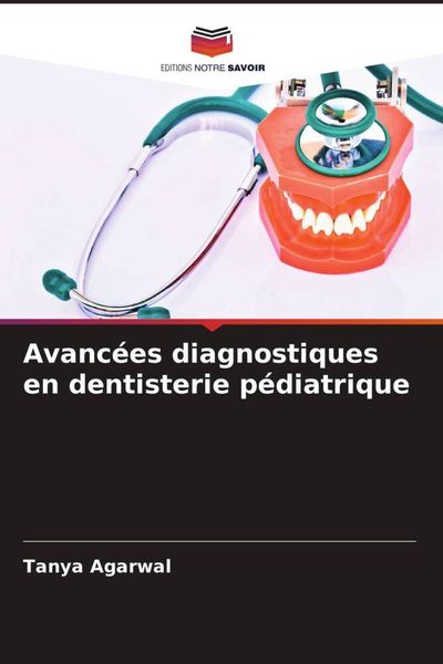 Produktbild: Avanc&eacute;es diagnostiques en dentisterie p&eacute;diatrique
