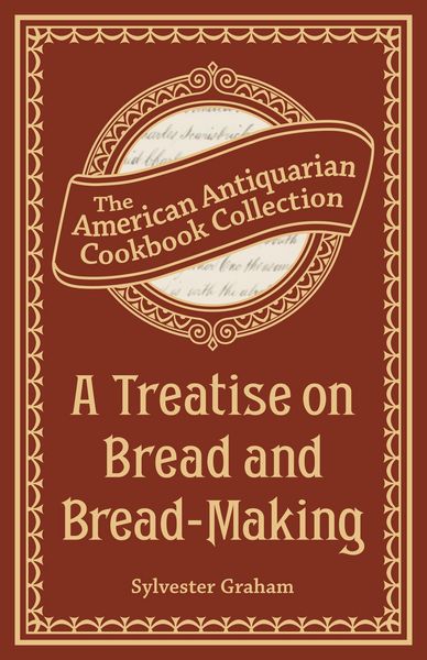 Produktbild: A Treatise on Bread and Bread-Making