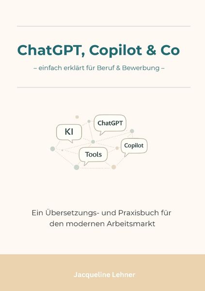 ChatGPT, Copilot & Co, Taschenbuch von Jacqueline Lehner, Bookmundo, 9789403879062