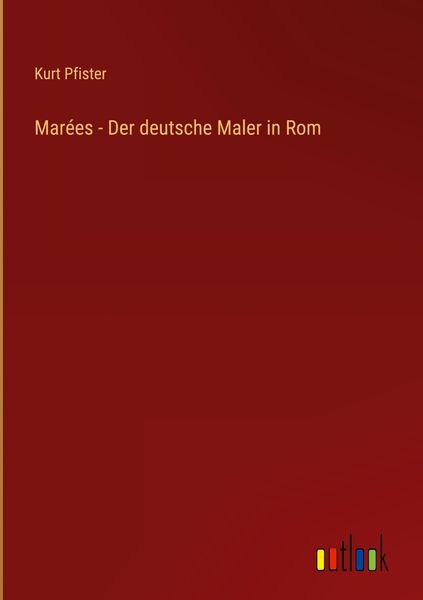 Produktbild: Mar&eacute;es - Der deutsche Maler in Rom