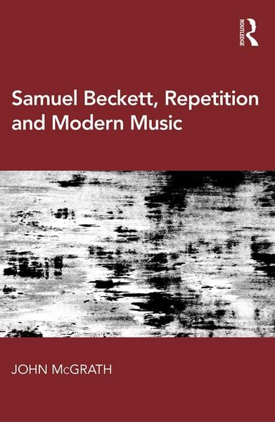 Produktbild: Samuel Beckett, Repetition and Modern Music
