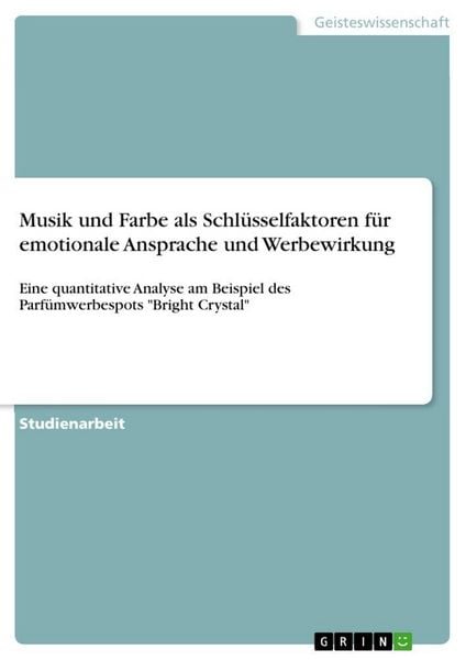 Produktbild: Musik und Farbe als Schl&uuml;sselfaktoren f&uuml;r emotionale Ansprache und Werbewirkung