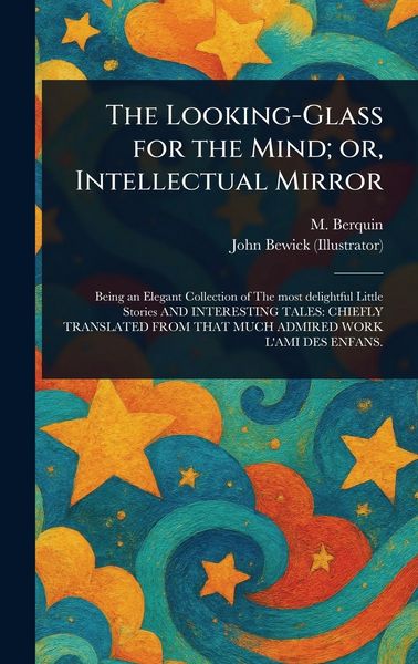 Produktbild: The Looking-Glass for the Mind; or, Intellectual Mirror