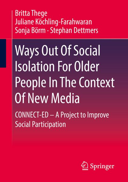 Produktbild: Ways Out Of Social Isolation For Older People In The Context Of New Media