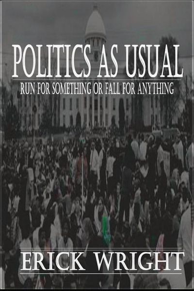 Produktbild: Politics as Usual: Run for Something or Fall for Anything