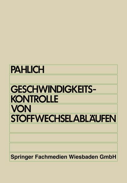 Prinzipien der Geschwindigkeitskontrolle von Stoffwechselabläufen, Taschenbuch von Edwin Pahlich, Vieweg & Teubner, 9783528068523