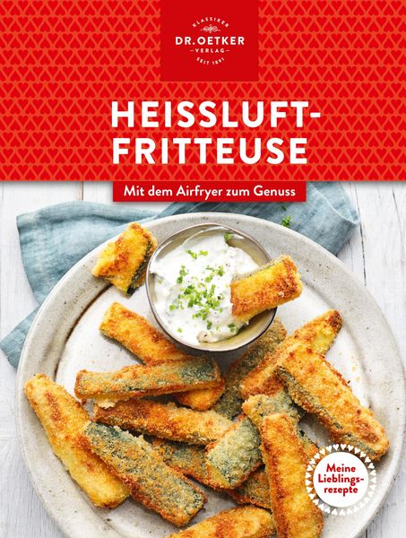 Produktbild: Meine Lieblingsrezepte: Hei&szlig;luftfritteuse