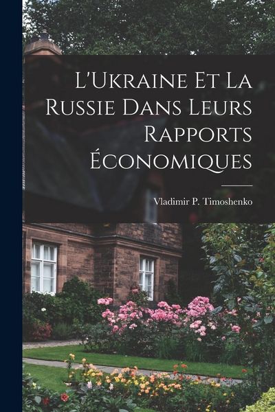 Produktbild: L'Ukraine et la Russie dans leurs rapports &eacute;conomiques