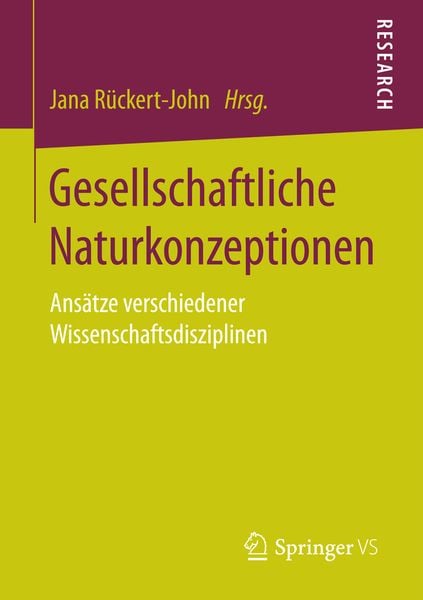 Gesellschaftliche Naturkonzeptionen, Taschenbuch von , Springer Fachmedien Wiesbaden GmbH, 9783658157326