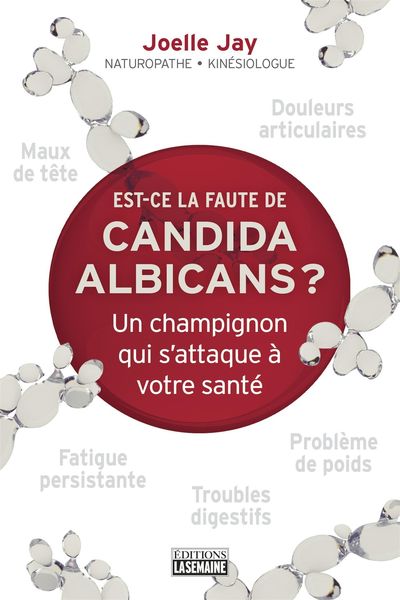 Produktbild: Est-ce la faute de Candida Albicans?