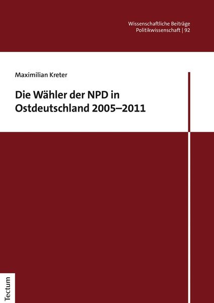 Produktbild: Die W&auml;hler der NPD in Ostdeutschland 2005-2011