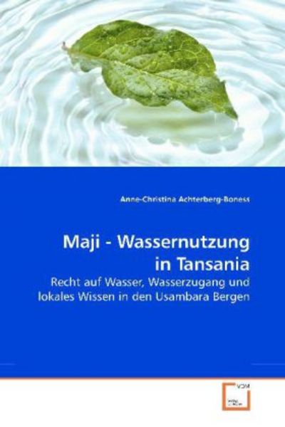 Achterberg-Boness, A: Maji - Wassernutzung in Tansania, Taschenbuch von Anne-Christina Achterberg-Boness, VDM, 9783639182026