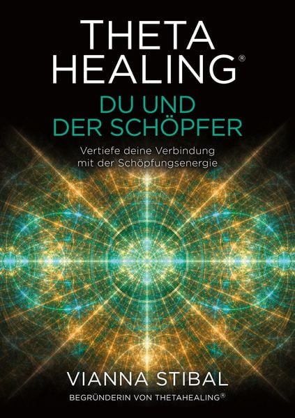 Produktbild: ThetaHealing&reg; Du und der Sch&ouml;pfer