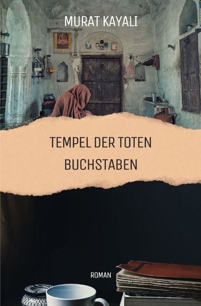 Tempel Der Toten Buchstaben, Taschenbuch von Murat Kayali, Epubli, 9783758475863
