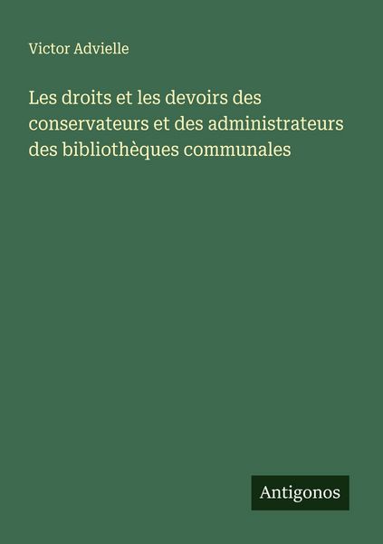 Produktbild: Les droits et les devoirs des conservateurs et des administrateurs des biblioth&egrave;ques communales