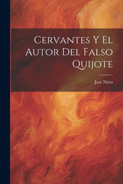Produktbild: Cervantes Y El Autor Del Falso Quijote