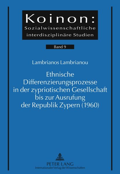 Produktbild: Ethnische Differenzierungsprozesse in der zypriotischen Gesellschaft bis zur Ausrufung der Republik Zypern (1960)