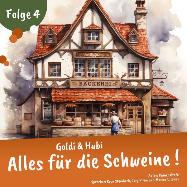 Produktbild: Einschlafgeschichten f&uuml;r Kinder ab 3 Jahren | Goldi & Hubi &ndash; Alles f&uuml;r die Schweine! (Staffel 1, Folge 4)