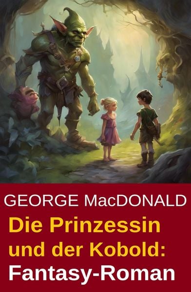 Produktbild: Die Prinzessin und der Kobold: Fantasy-Roman