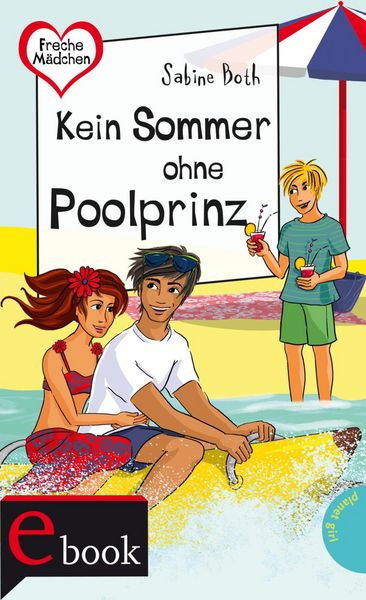 Produktbild: Freche M&auml;dchen - freche B&uuml;cher!: Kein Sommer ohne Poolprinz