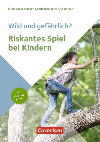 Wild und gefährlich? Riskantes Spiel bei Kindern, Taschenbuch von , Verlag an der Ruhr, 9783834652898