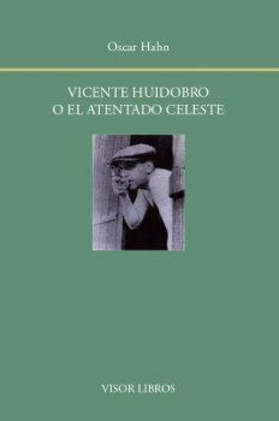 Produktbild: Vicente Huidobro o el atentado celeste
