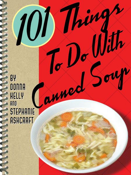 Produktbild: 101 Things To Do With Canned Soup