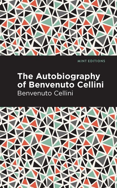 Produktbild: Autobiography of Benvenuto Cellini