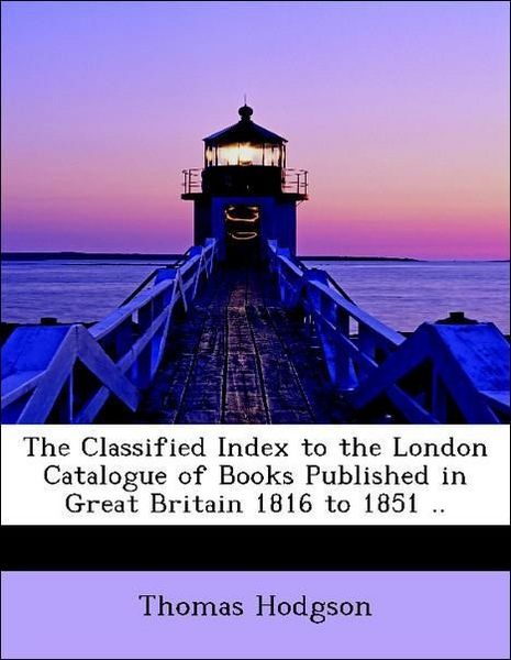 Produktbild: Hodgson, T: Classified Index to the London Catalogue of Book