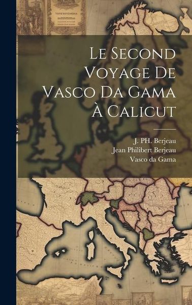Produktbild: Le Second Voyage de Vasco da Gama &agrave; Calicut