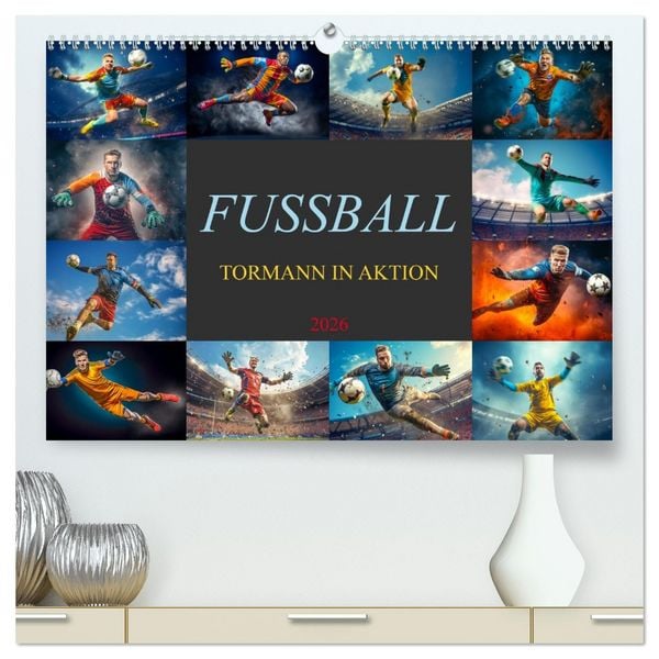 Produktbild: Fussball - Tormann in Aktion (hochwertiger Premium Wandkalender 2026 DIN A2 quer), Kunstdruck in Hochglanz