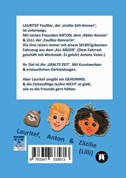 Produktbild: Lauritef, pfiffiges Fautier, reist mit den Kindern Anton und Lilli in die "Uralte Zeit" zu Kunstwerken und abenteuerlichen Verkleidungen