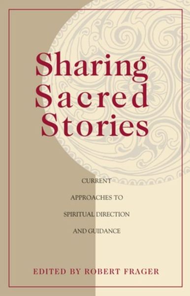 Produktbild: Sharing Sacred Stories Current Approaches to Spiritual Direction and Guidance