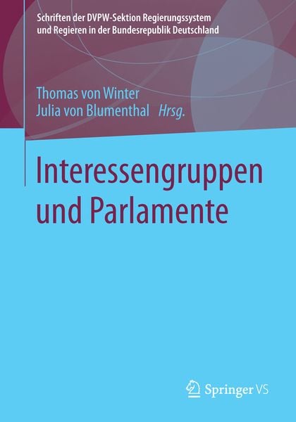 Interessengruppen und Parlamente, Taschenbuch von , Springer Fachmedien Wiesbaden GmbH, 9783531186412