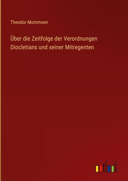 Produktbild: &Uuml;ber die Zeitfolge der Verordnungen Diocletians und seiner Mitregenten