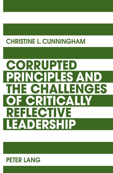 Produktbild: Corrupted Principles and the Challenges of Critically Reflective Leadership