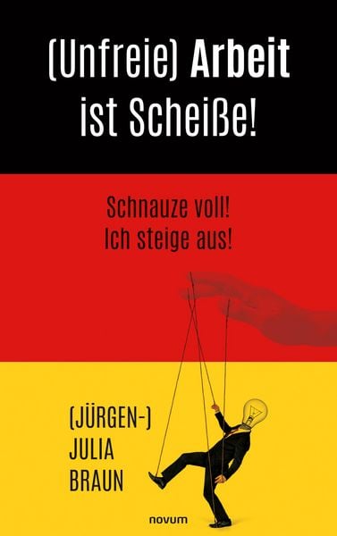 Produktbild: (Unfreie) Arbeit ist Schei&szlig;e!