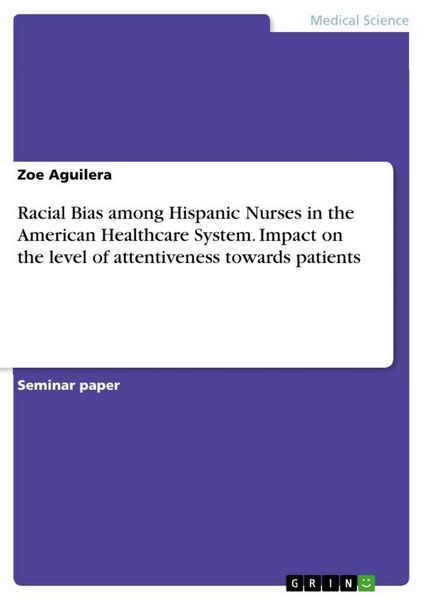 Produktbild: Racial Bias among Hispanic Nurses in the American Healthcare System. Impact on the level of attentiveness towards patients