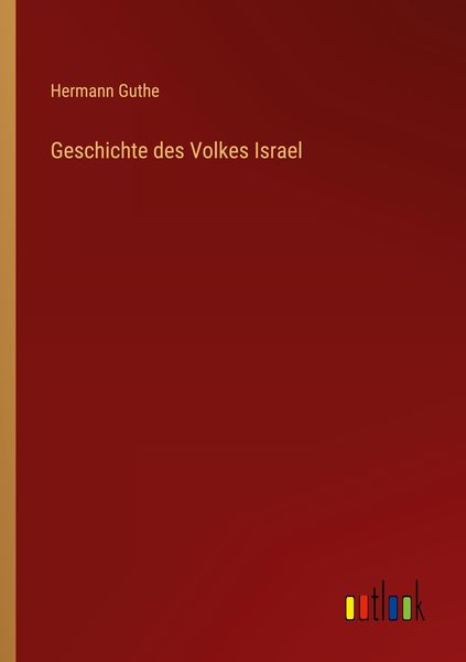 Geschichte des Volkes Israel, Taschenbuch von Hermann Guthe, Outlook, 9783368619688
