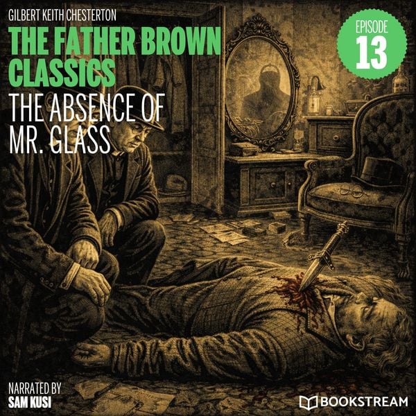 Produktbild: The Absence of Mr. Glass (The Father Brown Classics, Episode 13)