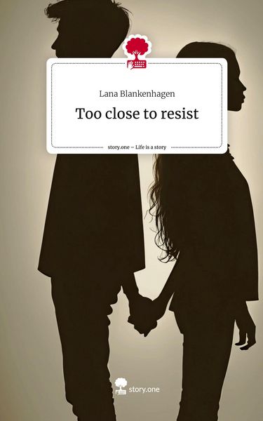 Produktbild: Too close to resist. Life is a Story - story.one