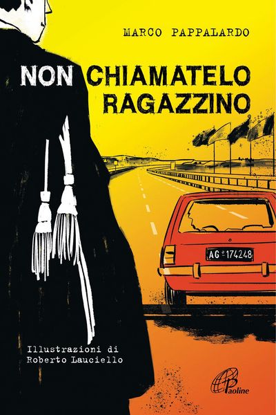 Produktbild: Non chiamatelo ragazzino. Rosario Livatino, un giudice contro la mafia