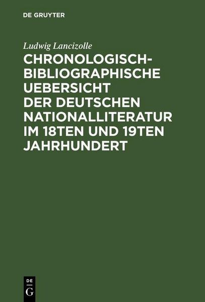 Produktbild: Chronologisch-bibliographische Uebersicht der deutschen Nationalliteratur im 18ten und 19ten Jahrhundert