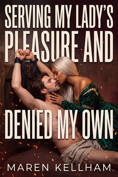 Produktbild: Serving My Lady's Pleasure and Denied My Own