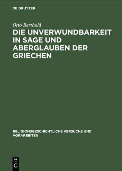Produktbild: Die Unverwundbarkeit in Sage und Aberglauben der Griechen