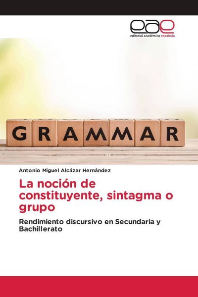 Produktbild: La noci&oacute;n de constituyente, sintagma o grupo