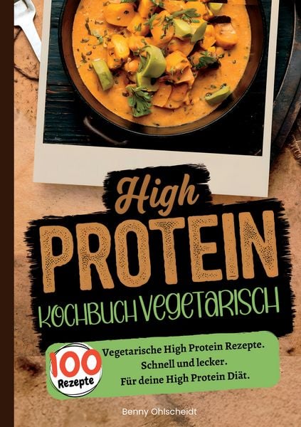 Produktbild: High Protein Kochbuch Vegetarisch&mdash;100 Rezepte